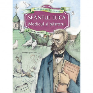 SFÂNTUL LUCA - MEDICUL ȘI PĂSTORUL