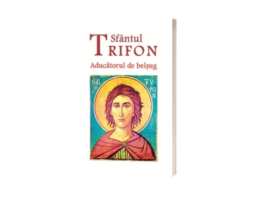 Sfântul Trifon - Aducătorul de belșug