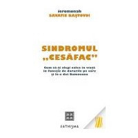 Sindromul CESAFAC - Ieromonah Savatie Bastovoi