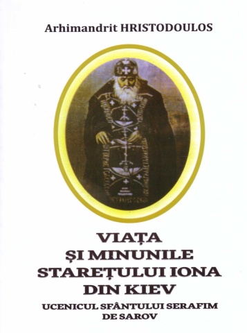 Viața și minunile starețului Iona din Kiev, ucenicul Sfântului Serafim de Sarov