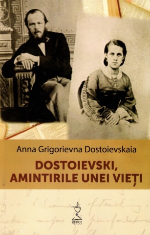Dostoievski, amintirile unei vieți, Anna Grigorievana Dostoievskaia