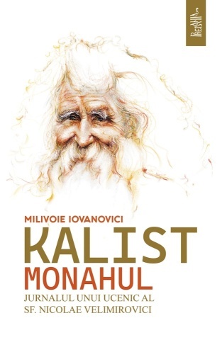 Kalist Monahul - Ucenic al Sfantului Nicolae Velimirovici