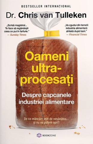 Oameni ultra-procesați. Despre capcanele industriei alimentare - Dr. Chris van Tulleken