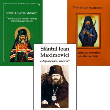 Pachet Sf. Ioan Maximovici: Desi am murit sunt viu + Grabnicul ocrotitor + Tainicul vazator al sufletelor omenesti