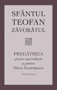 Pregatirea pentru spovedanie si pentru Sfanta Impartasanie. Predici la Triod