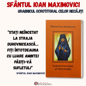 Sf. Ioan Maximovici - Grabnicul ocrotitor al celor necajiti - Img 3