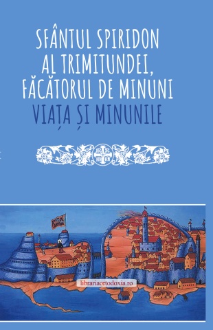 Sfantul Spiridon al Trimitundei. Viata si minunile