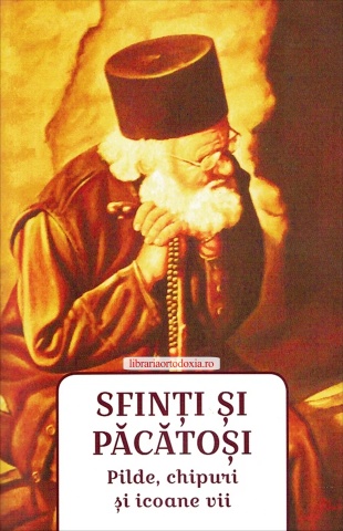 Sfinti si pacatosi - Pilde, chipuri si icoane vii