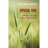 Spicul viu - Ganduri despre calea mantuitoare