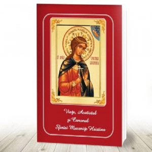 Viata, Acatistul si Canonul Sfintei Mucenite Hristina