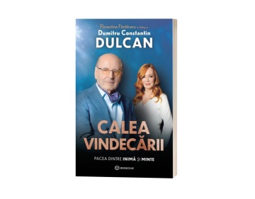 Calea vindecarii. Pacea dintre inimă și minte -  Dumitru Constantin Dulcan și Florentina Fântânaru