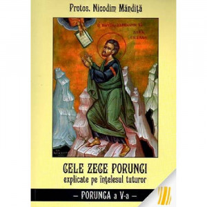 Cele zece porunci explicate pe intelesul tuturor. Porunca a V-a