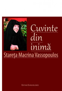 Cuvinte din inima - StareÃˆâ€ºa Macrina Vassopoulos
