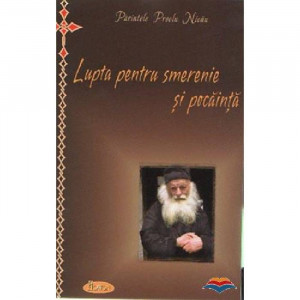 Lupta pentru smerenie si pocainta