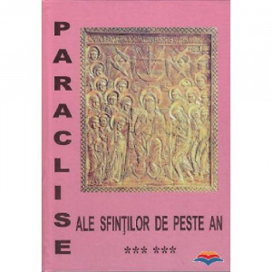 Paraclise ale sfintilor de peste an - Vol 6