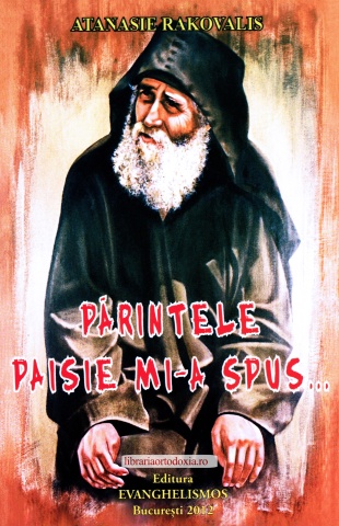 Parintele Paisie mi-a spus... - Atanasie Rakovalis
