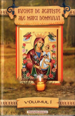 Buchet de Acatiste ale Maicii Domnului