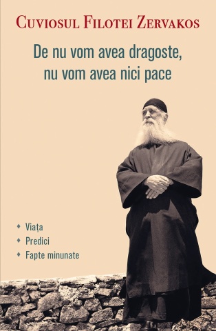 De nu vom avea dragoste, nu vom avea nici pace - Cuviosul Filotei Zervakos