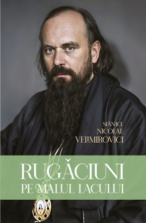 Rugăciuni pe malul lacului - Sfantul Nicolae Velimirovici