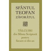 Talcuiri din Sfanta Scriptura pentru fiecare zi din an - Sfantul Teofan Zavoratul