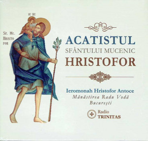 CD Acatistul Sfantului Mucenic Hristofor