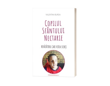 Copilul Sfântului Nectarie. Nevăzătorul care vedea sfinți - de Valentina Burda