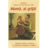 Mama, ai grija!