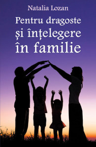 Pentru dragoste si intelegere in familie