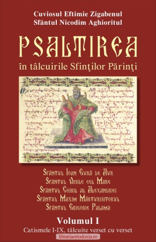 Psaltirea in talcuirile Sfintilor Parinti - Vol. I
