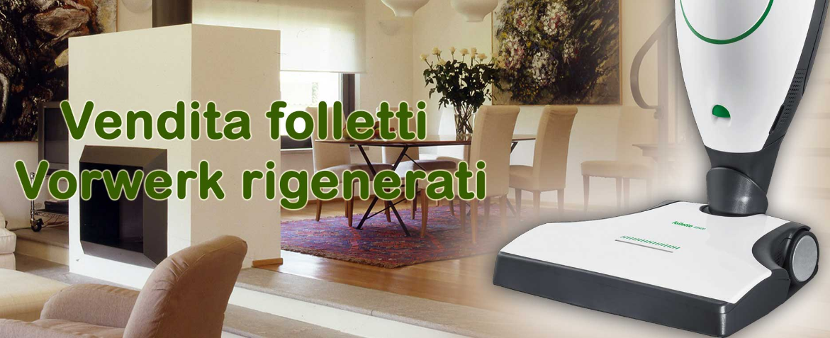 Folletto Vk 150 e lavapavimenti SP 530 RIGENERATI. Acquista online.