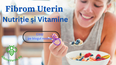Fibrom Uterin - Nutriție și Vitamine
