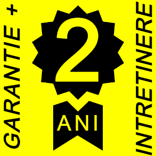 2 ani Garantie + INTRETINERE GRATUITA