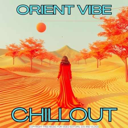 Chillout Orient Vibe – Copyright-Free Music for YouTube, TikTok, Instagram, and More
