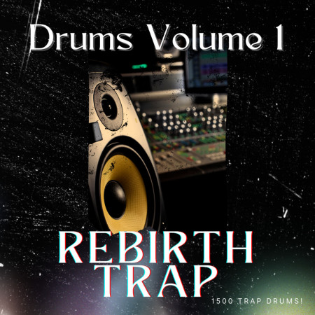 Trap Rebirth Drums Volume 1 Studio Samples