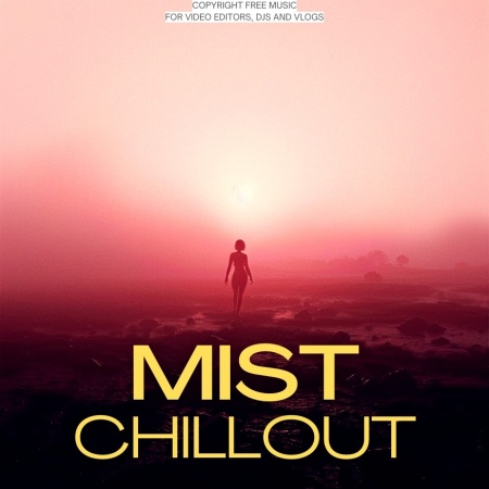 Chillout: Mist – Copyright-Free Music for Reels & Clips