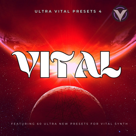 Ultra Vital Presets Volume 4 (Vital Synth Presets)