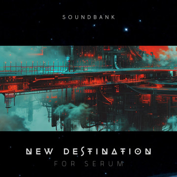 New Destination for Serum Presets (Serum 2 Compatible)