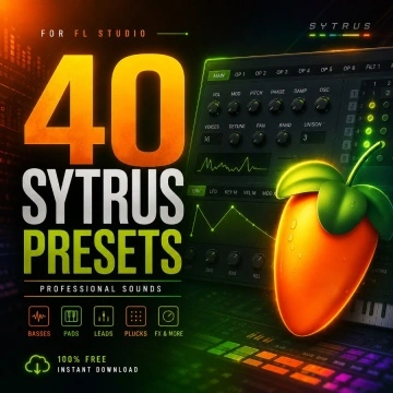 Free Sytrus Presets FL Studio Download 40 Sytrus Sounds Pack