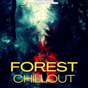 Chillout: Forest Copyright-Free Music for Videos, Shorts, TikTok or Vlogs