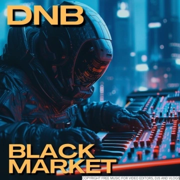 Black Market DnB Track Safe for Monetized Content and Streaming