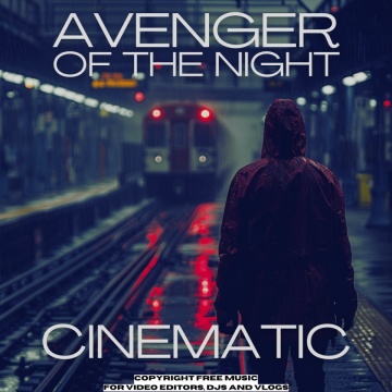 Cinematic: Avenger Royalty-Free Music for Content Creators