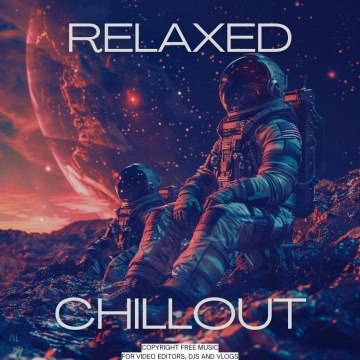 Chillout: Relaxed Copyright-Free Music for Video Edits