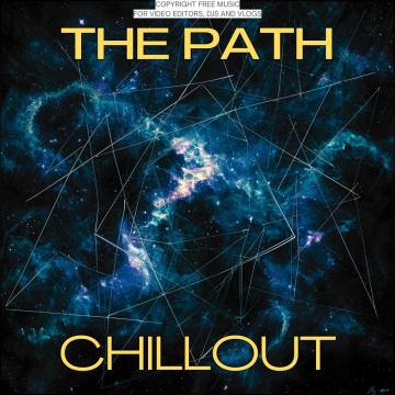 Chillout: The Path– Copyright-Free Music for Videos & Shorts