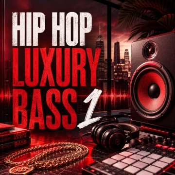 Luxury Hip Hop Bass Volume 1