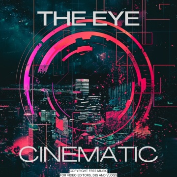 Cinematic: The Eye Royalty-Free Music for Content Creators