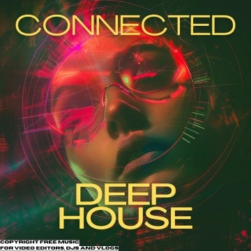 Deep House Connected – Royalty-Free Music for Video Editors