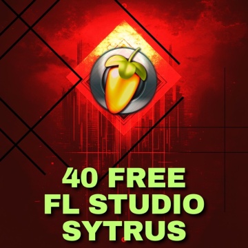 Free Sytrus Presets FL Studio Download 40 Sytrus Sounds Pack