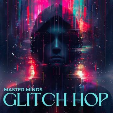 Glitch Hop Master Minds – 2GB of Glitchy Madness