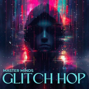 Glitch Hop Master Minds – 2GB of Glitchy Madness