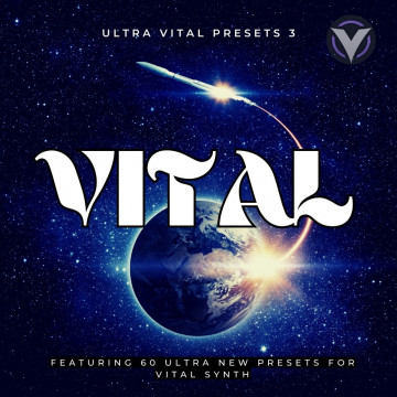 Ultra Vital Presets Volume 3 (Vital Synth Presets)